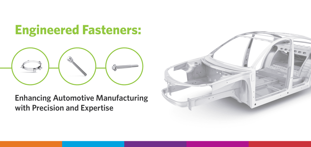 Engineered Fasteners Enhancing Automotive Manufacturing